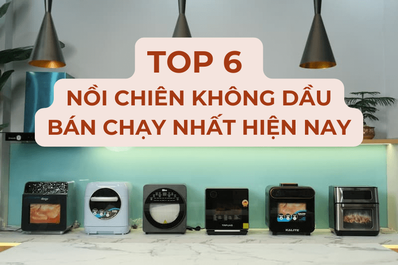 Nồi chiên không dầu loại nào tốt